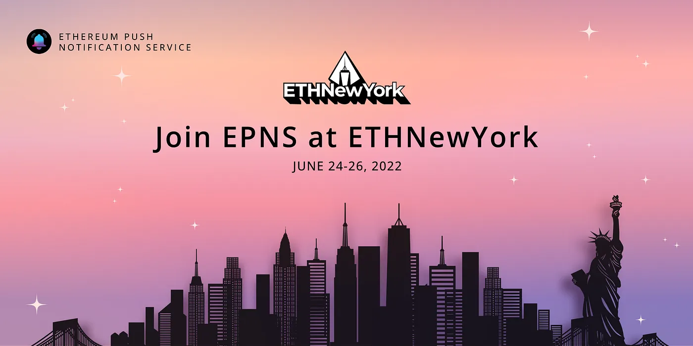 Cover image of ETHNewYork: BUIDL the future of Web3 comm with EPNS 🗽🚀🔔