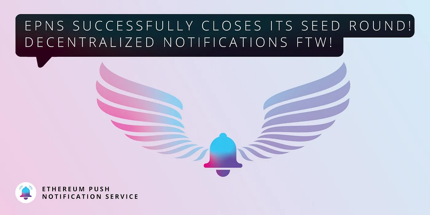 Cover Image of Ethereum Push Notification Service Successfully Raises $750k USD in Seed Round 🌱