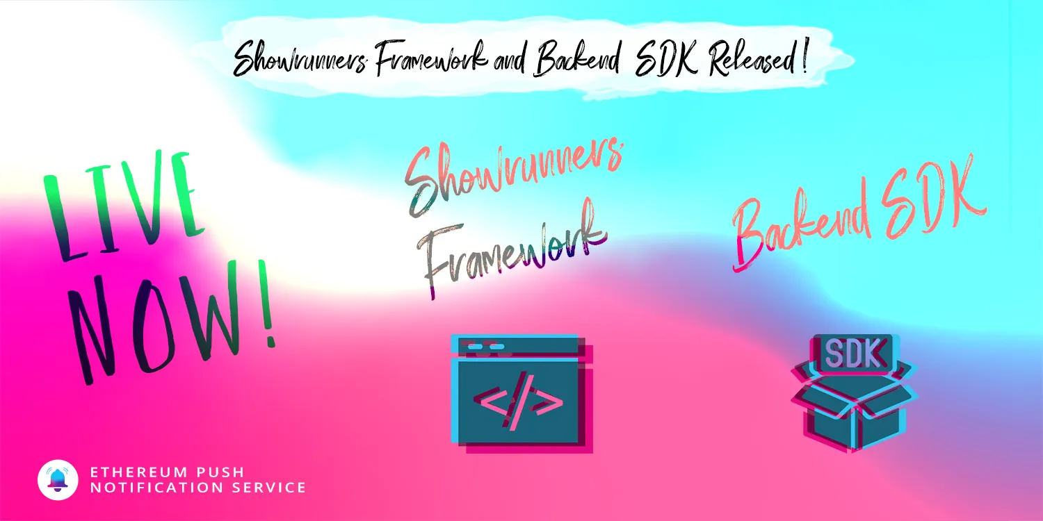 Cover Image of Roadmap Q2: EPNS Showrunners Framework and Backend SDK Beta v1.0 are Live!