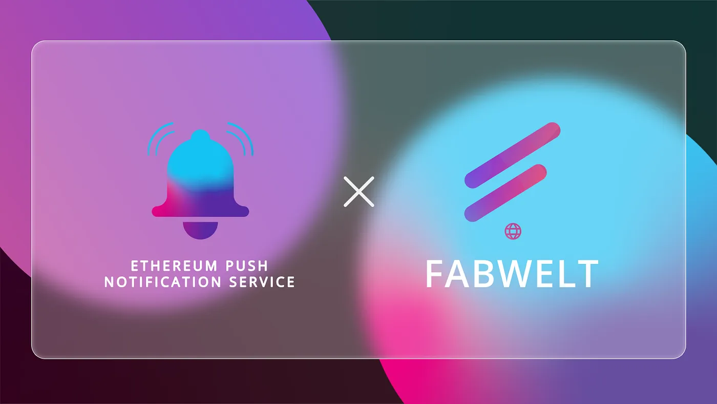 Cover Image of Fabwelt partners with EPNS to bring push notifications to crypto gaming