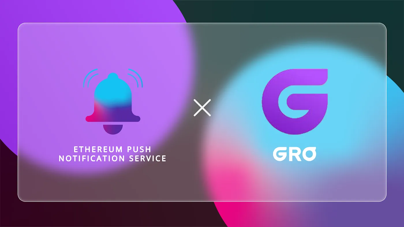 Cover image of EPNS Collaborates With Gro Protocol to Enable Decentralized Notifications for Users