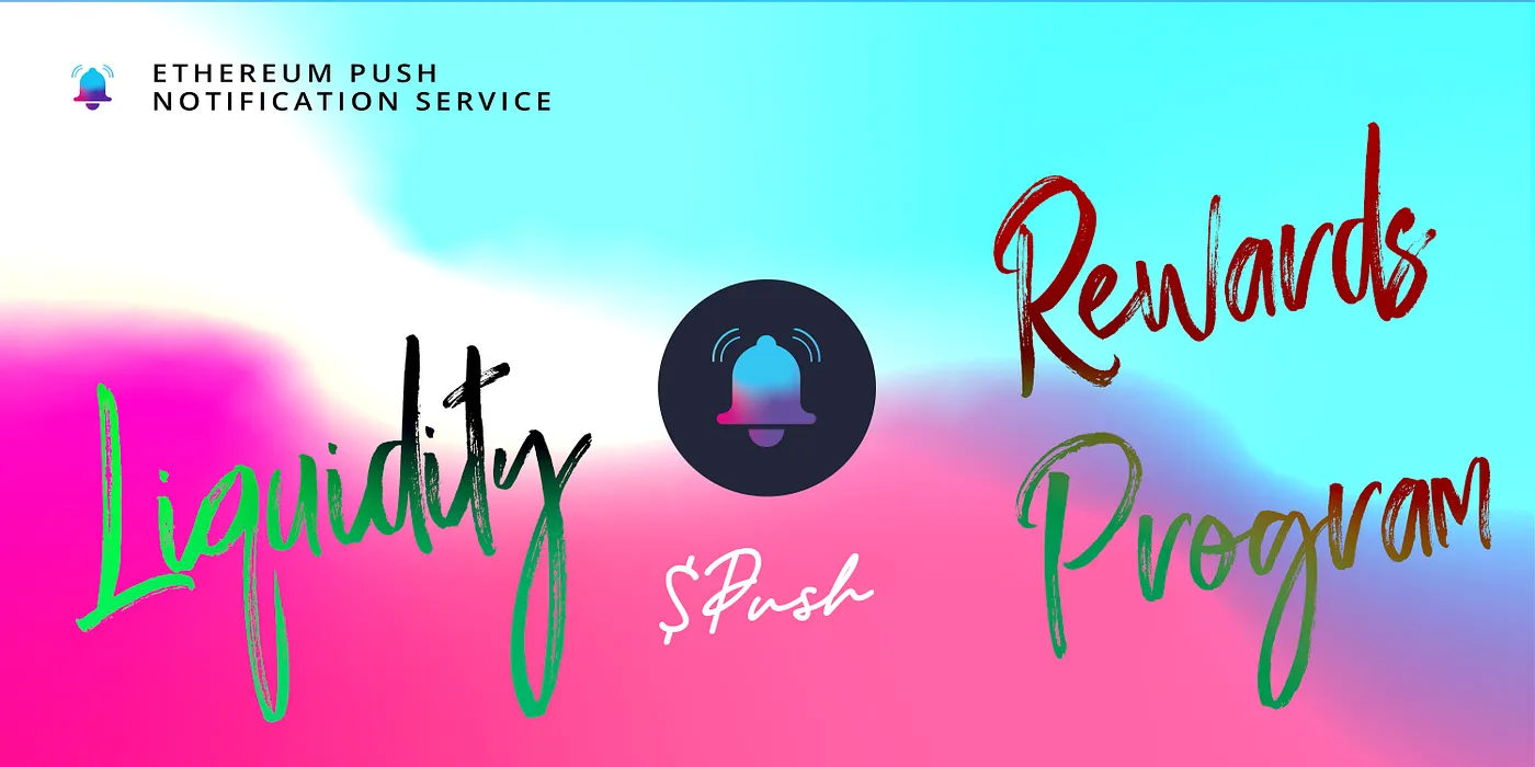 Cover Image of EPNS $PUSH Liquidity Rewards Program