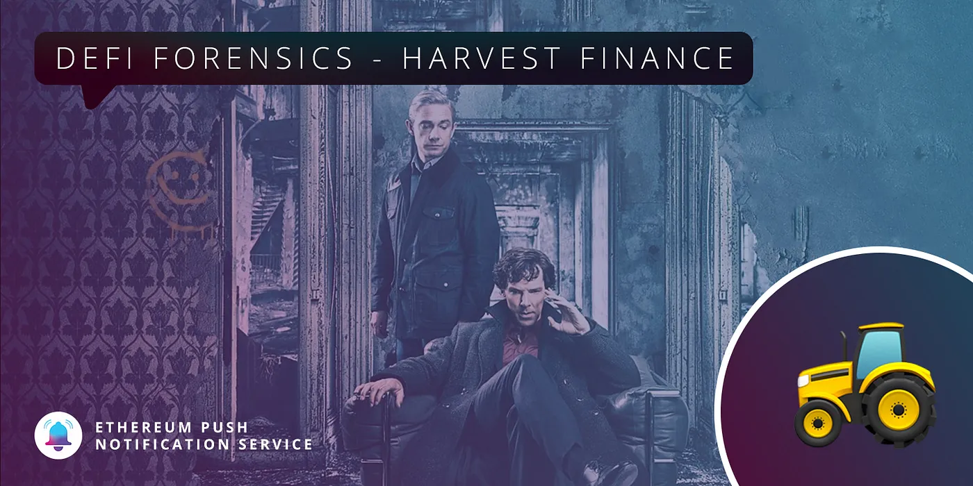 Cover Image of DeFi Forensics🕵️‍️- HARVEST Finance