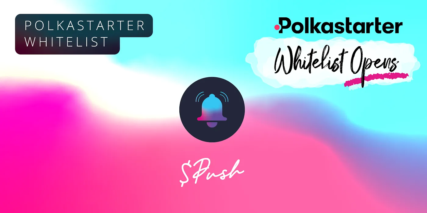 Cover Image of EPNS Whitelist for Polkastarter is now OPEN!