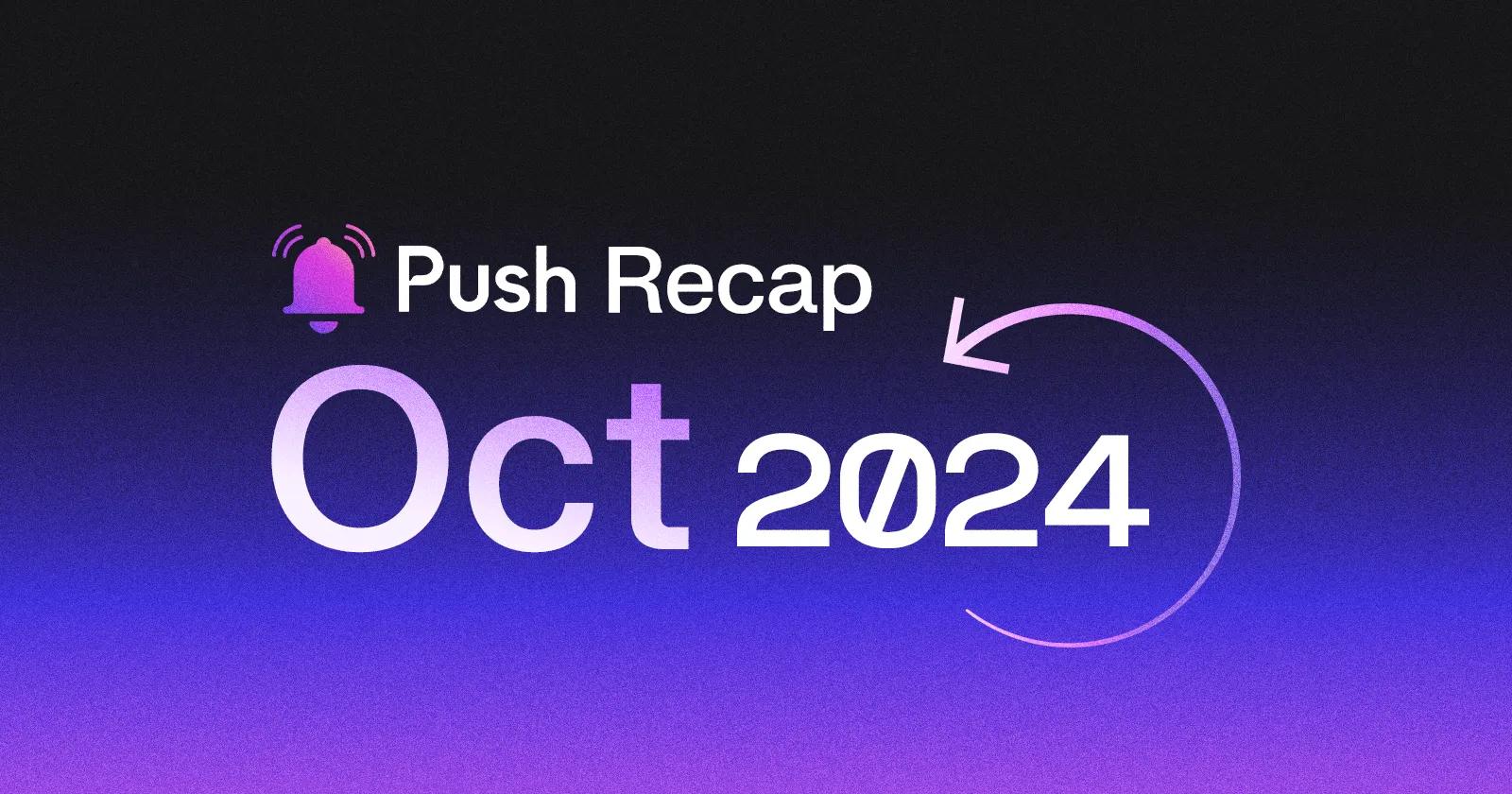 Cover Image of Push Protocol Monthly Updates - October