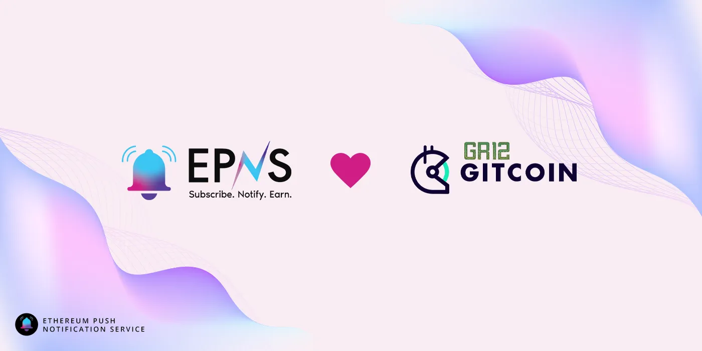 Cover image of EPNS sponsoring Gitcoin Grants Round 12!